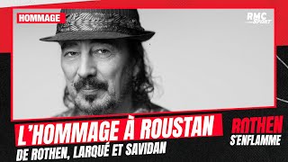 Décès de Didier Roustan  Lhommage de Rothen Larqué et Savidan au journaliste [upl. by Bridgid]