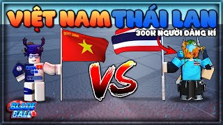 🔥Trận Chiến Giữa 2 Đại Kình Địch Mạnh Nhất Đông Nam Á ftXIEXIE  Blade Ball Vietnam Vs Thailand [upl. by Greiner]