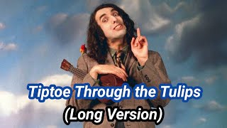 Tiny Tim  Tiptoe Through the Tulips Long Version [upl. by Ahsenev541]