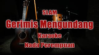 Gerimis Mengundang Karaoke Zamani Slam Nada Perempuan By Bening Studio Project [upl. by Bradan]