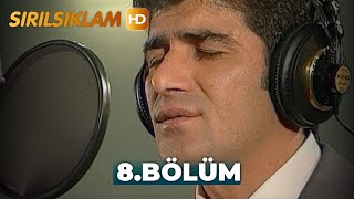 Sırılsıklam 8 Bölüm  HD Restorasyon [upl. by Nasas]