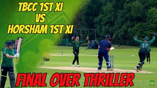 FINAL OVER THRILLER  TBCC 1st XI vs Horsham 1st XI  Cricket Video Highlights [upl. by Gant]