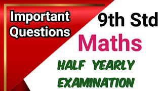 9th Std  Maths  Half Yearly Examination  Important Questions [upl. by Sosthena54]