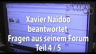 Xavier Naidoo  Xavier beantwortet eure Forumsfragen IV [upl. by Argile]