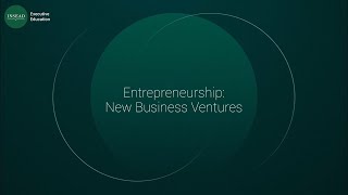 Entrepreneurship New Business Ventures Programme  INSEAD [upl. by Eltotsira]