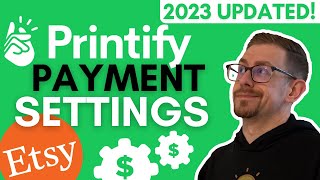 Printify Payment Settings Tutorial  2023 Updated [upl. by Anelas]