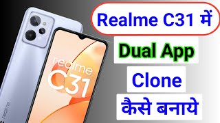 How to create dual app in Realme c31  Realme c31 dual app  Realme c31 app clone [upl. by Fiora930]