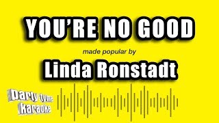 Linda Ronstadt  Youre No Good Karaoke Version [upl. by Carrelli724]