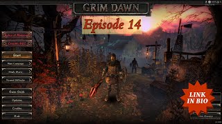 Grim Dawn  Area Arkovian foothills Kymons retreat  Playthrough  Episode 14 [upl. by Ia]