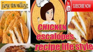 CHICKEN escalopes recipe life style [upl. by North824]