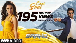 Saaho Enni Soni Song  Prabhas Shraddha Kapoor  Guru Randhawa Tulsi Kumar [upl. by Chad410]