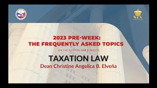 2023 PreWeek The FAQs  TAXATION LAW [upl. by Yaffit]