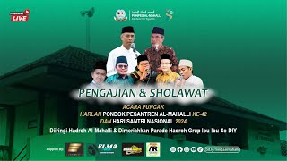 🔴 LIVE  Pengajian amp Sholawat  Acara Puncak Harlah Pondok Pesantren AlMahalli Ke42  HSN 2024 [upl. by Elfie935]