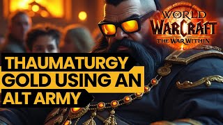 Thaumaturgy Gold Using An Alt Army [upl. by Asaret]