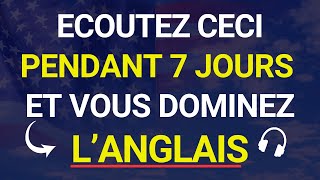 😱 ECOUTEZ CECI PENDANT 7 JOURS ET VOTRE ANGLAIS CHANGERA ✅ APPRENEZ LANGLAIS RAPIDEMENT🗽 [upl. by Nyladnar481]