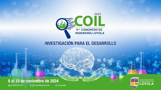 NOVENO CONGRESO DE INGENIERÍA LOYOLA quotINVESTIGACIÓN PARA EL DESARROLLOquot  COIL 2024 [upl. by Verla387]