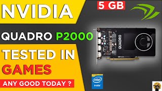 QUADRO P2000 5 GB Gaming Test  NVIDIA Quadro P2000 Benchmarks on Games [upl. by Lalat596]