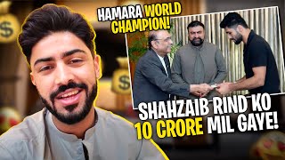 Shahzaib Rind Ko 10 Crore Mil Gaye💰 Hamra World Champion❤️ [upl. by Horbal421]