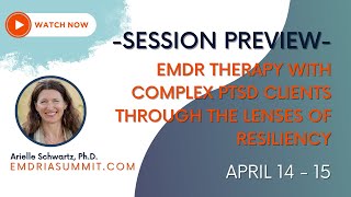 EMDR Therapy with Complex PTSD clients through the lenses of Resiliency  Session Preview [upl. by Debee235]