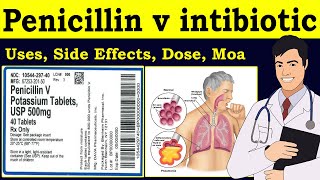 Penicillin v  Penicillin v  Antibiotic Drugs  mechanism  penicillin VK 500mg  Uses Side Effect [upl. by Snevets]