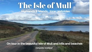 Isle Of Mull Tour And Its Beaches Highlands and Islands Scotland [upl. by Memory]