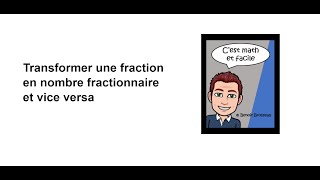 Transformer une fraction en nombre fractionnaire et vice versa [upl. by Inajar]