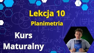 Lekcja 10 Planimetria  Kurs maturalny  matematyka [upl. by Lubow486]