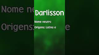 DARLISSON  SIGNIFICADO E ORIGEM DO NOME SHORTS [upl. by Profant]