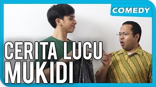 CERITA LUCU MUKIDI [upl. by Noreen]