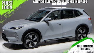 Geely EX5 Electric SUV Launched Europe  First Look  Full Interior Exterior [upl. by Enayd]