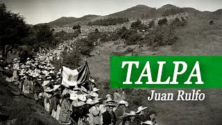 Talpa Juan Rulfo AUDIOLIBRO AUDIOCUENTO el llano en llamas [upl. by Cut]