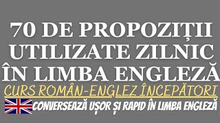 🇬🇧 70 DE PROPOZIȚII FRAZE DES UTILIZATE ÎN LIMBA ENGLEZĂ  23 DE MIN ENGLEZA invataengleza [upl. by Joellen]