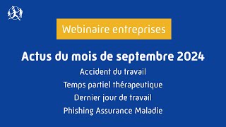 Webinaire actus de septembre 2024 de la CPAM du BasRhin [upl. by Rehpinej]