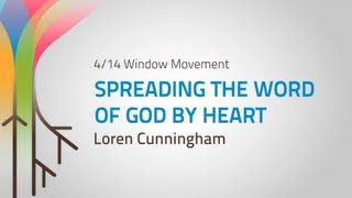 Spreading The Word of God by Heart ExplainED by Loren Cunningham [upl. by Atilem]