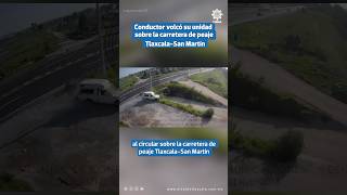 🚨Volcadura de una camioneta tipo Estaquitas en la carretera de peaje TlaxcalaSan Martín Texmelucan [upl. by Aisiat]