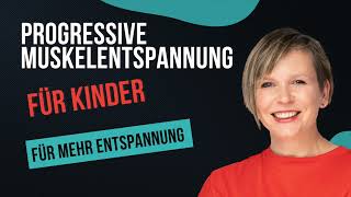 Progressive Muskelentspannung für Kinder  lernXpert [upl. by Sol]