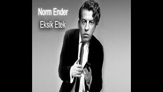 Norm Ender  Eksik Etek Arabesk [upl. by Adnohryt]