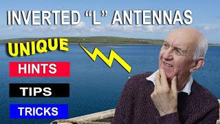 INVERTED quotLquot ANTENNAS  some neat Options and a Unique Trick [upl. by Asatan]