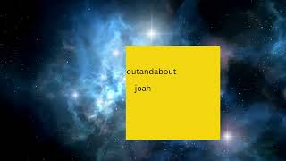 Joah  Outandabout [upl. by Ellissa]