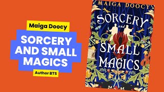 Maiga Doocy discusses her debut romantasy SORCERY AND SMALL MAGICS [upl. by Cilka]