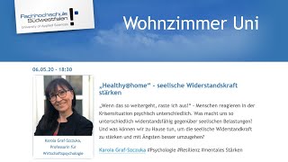 Uni im Wohnzimmer „Healthyhome“ – seelische Widerstandskraft stärken Karola GrafSzczuka [upl. by Aitetel996]