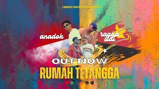 Rumah Tetangga  Ragga Siai feat Anadok Official Audio [upl. by Wolf89]