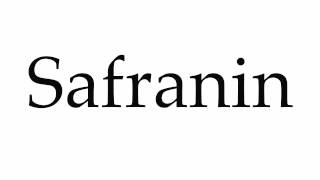 How to Pronounce Safranin [upl. by Anirdna]