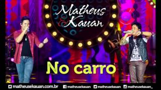 Matheus amp Kauan  Carro  DVD Mundo Paralelo Clipe Oficial [upl. by Attelliw]