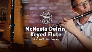 McNeela Keyed Delrin Flute Reviewed by Tom Doorley [upl. by Thorley]