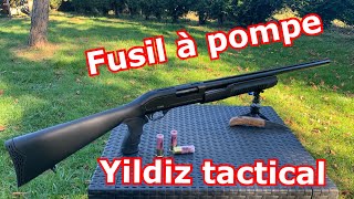 FUSIL A POMPE YILDIZ yp12 sct Tactical  UNBOXING PRESENTATION et TEST  Arme de catégorie C [upl. by Anayik668]