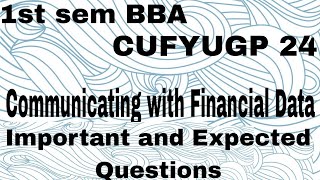 1st sem BBA CUFYUGP 24 Communicating with financial data important and Expected Questions [upl. by Sonja]