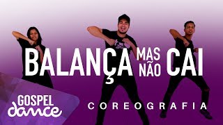 Gospel Dance  Balança mas não cai  Mc Juniinho feat Irmão Lázaro [upl. by Rickart266]