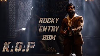 ROCKY ENTRY BGM  KGF chapter 2  KGF 2 BGM  High quality [upl. by Yedsnil]