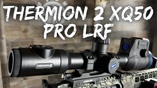 Pulsar Thermion 2 LRF XQ50 PRO Review [upl. by Ataner560]